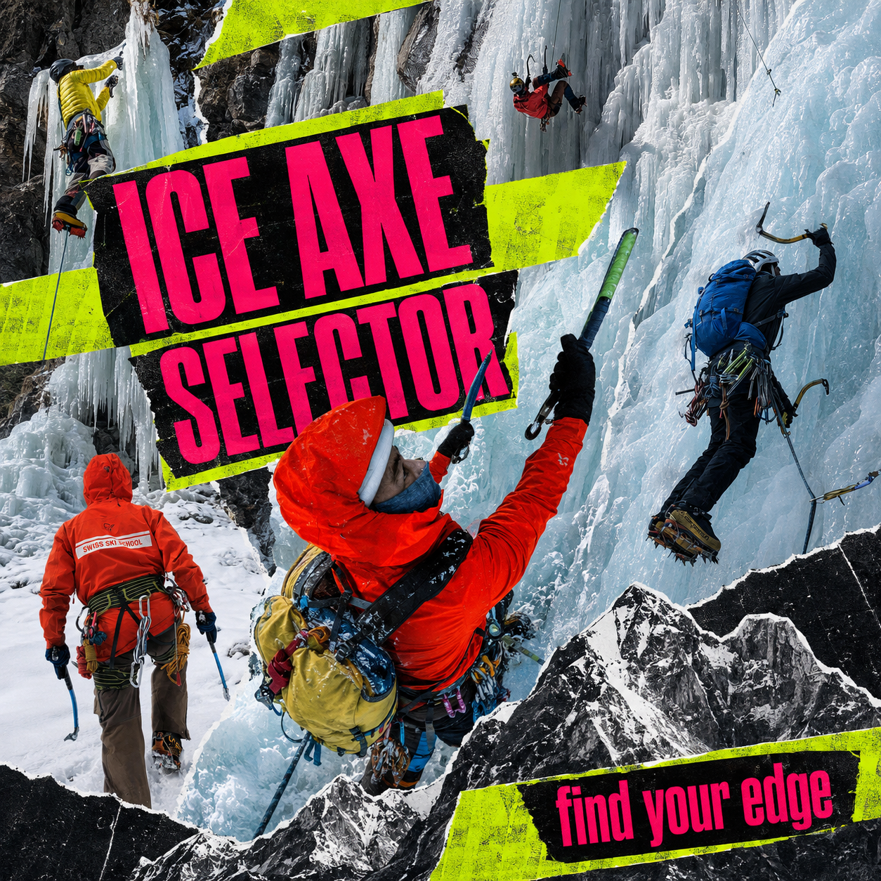 for ski mountaineering, water ice climbing and alpinism.